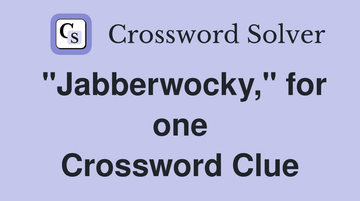 "Jabberwocky," for one Crossword Clue