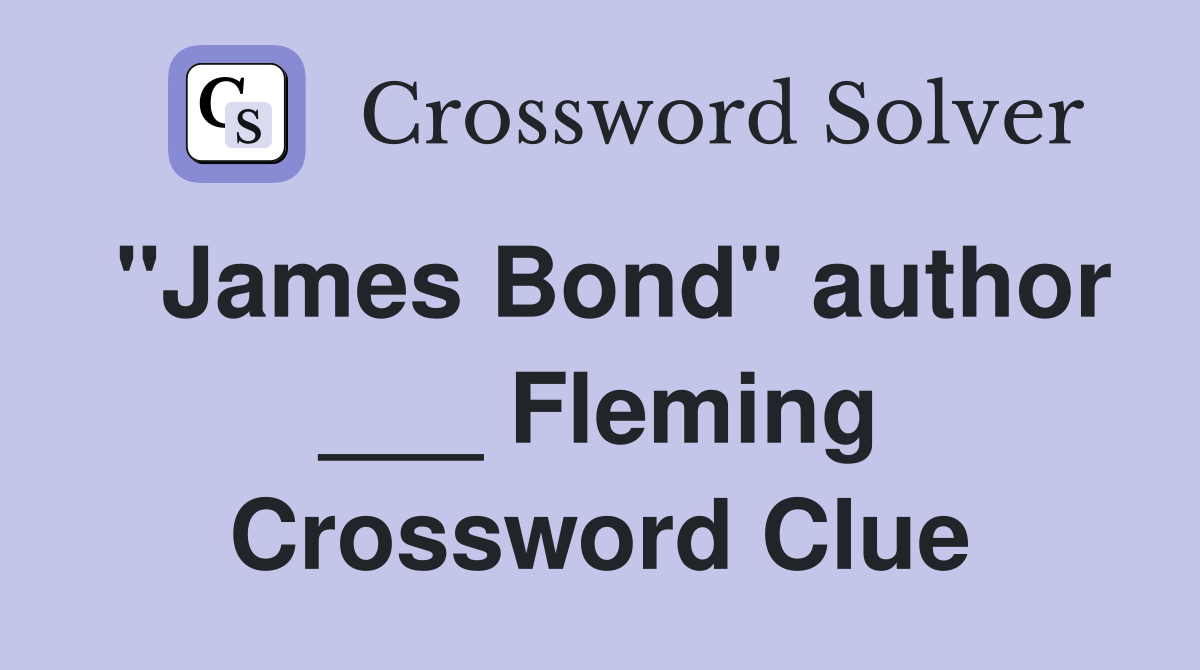 "James Bond" author ___ Fleming Crossword Clue