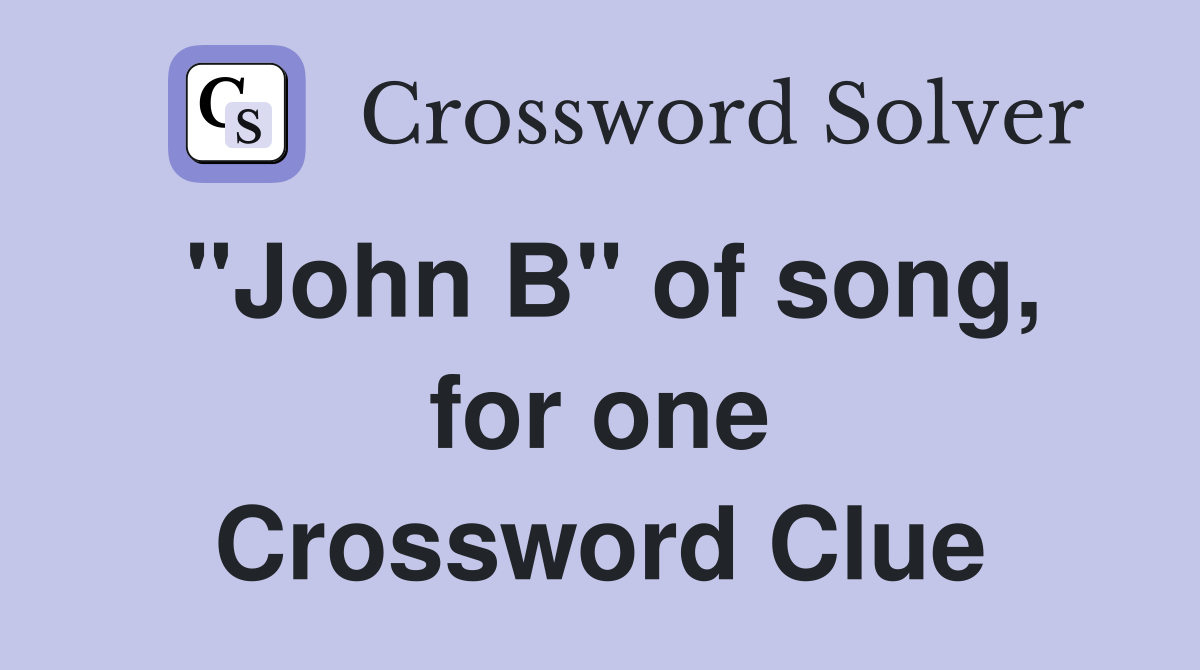 "John B" of song, for one Crossword Clue