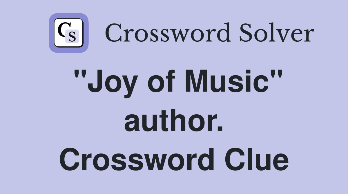 "Joy of Music" author. Crossword Clue