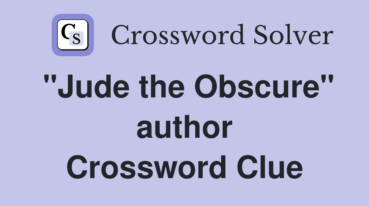 "Jude the Obscure" author Crossword Clue