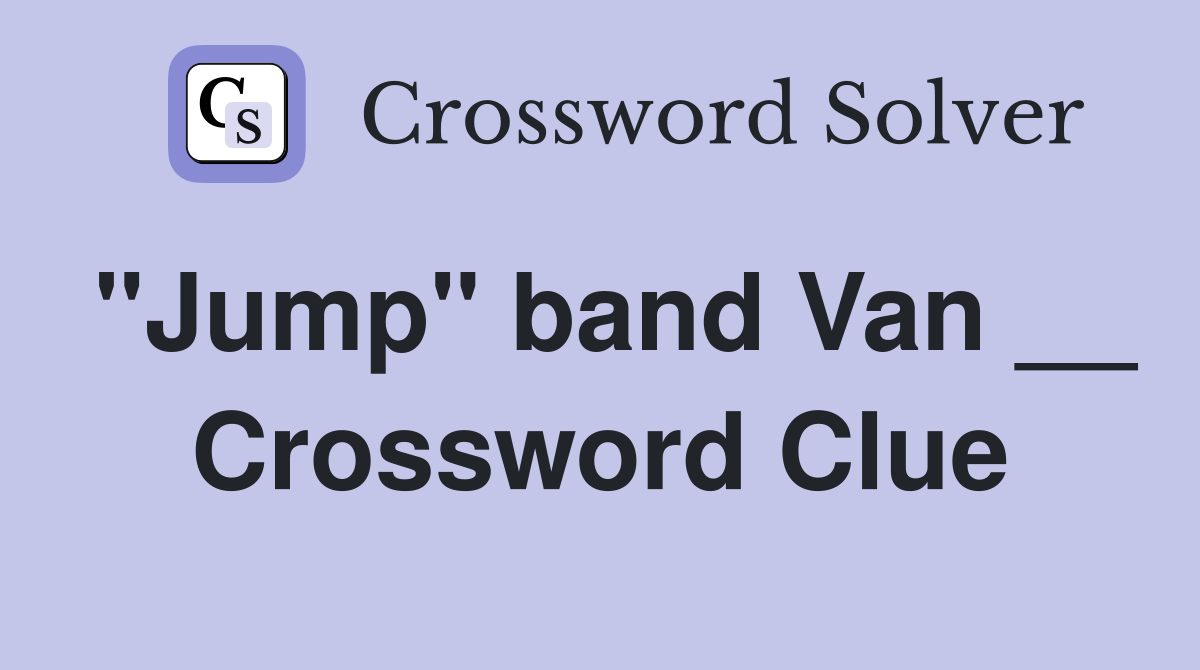 "Jump" band Van __ Crossword Clue