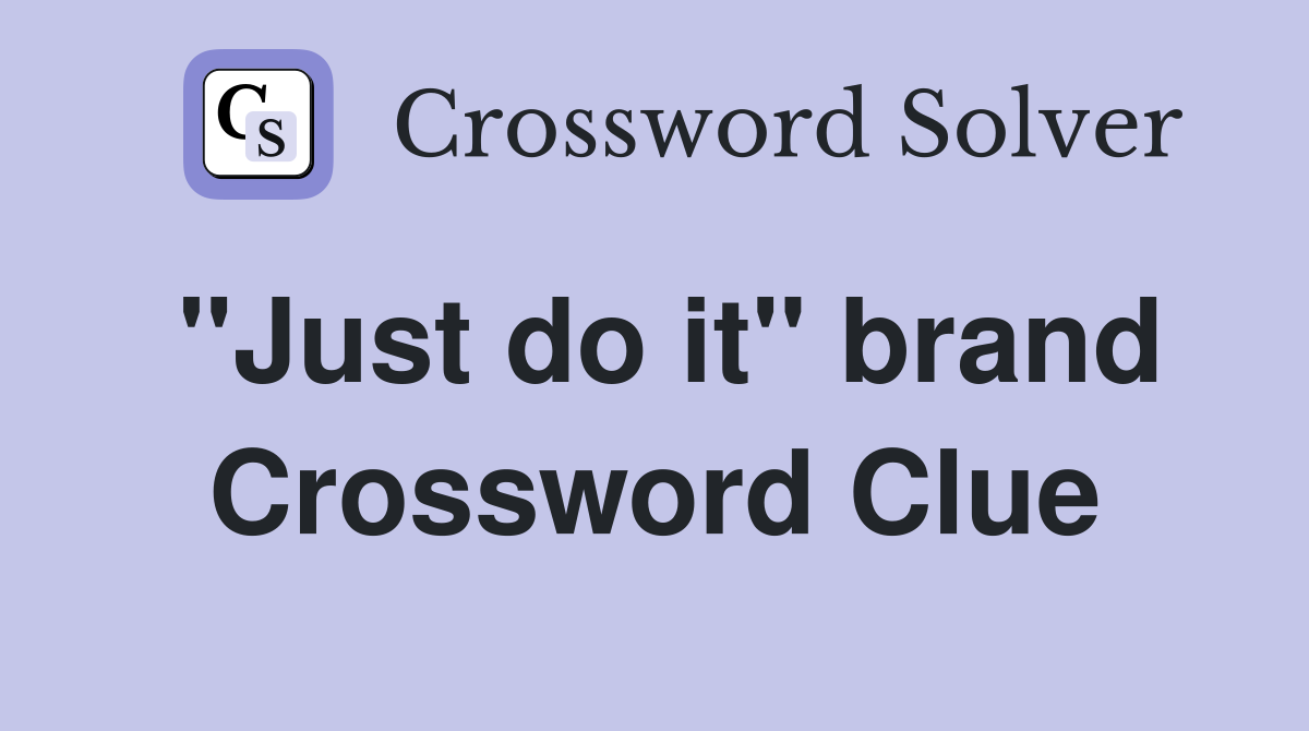 "Just do it" brand Crossword Clue