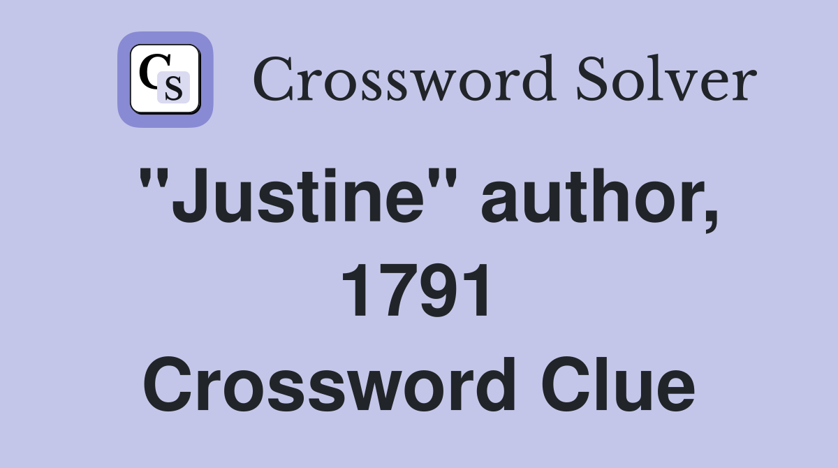 "Justine" author, 1791 Crossword Clue
