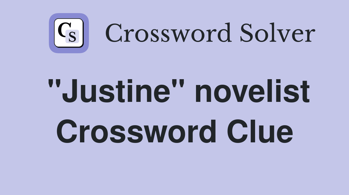 "Justine" novelist Crossword Clue