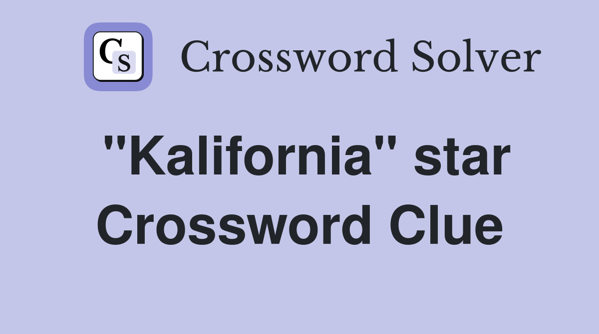 "Kalifornia" star Crossword Clue