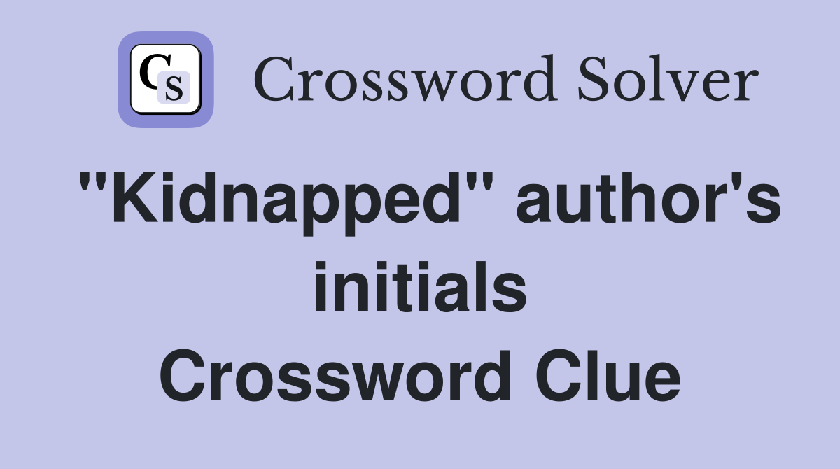 "Kidnapped" author's initials Crossword Clue