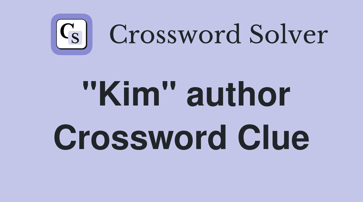 "Kim" author Crossword Clue