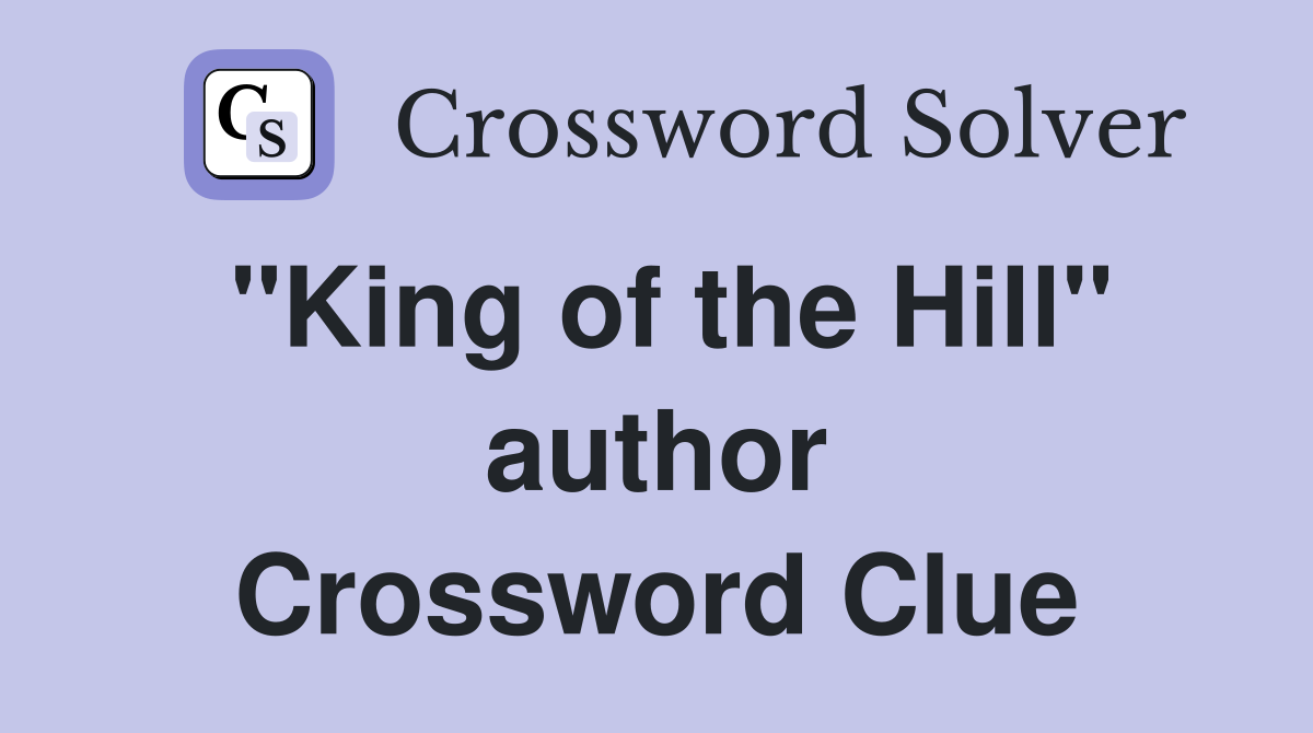 "King of the Hill" author Crossword Clue