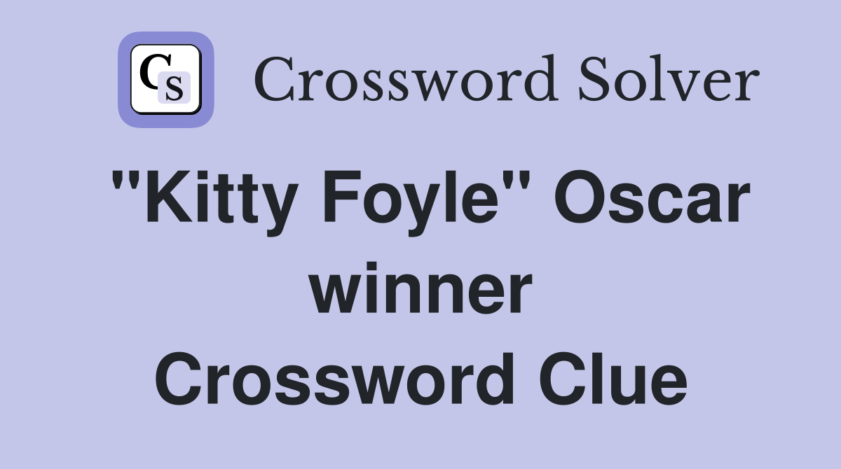 "Kitty Foyle" Oscar winner Crossword Clue