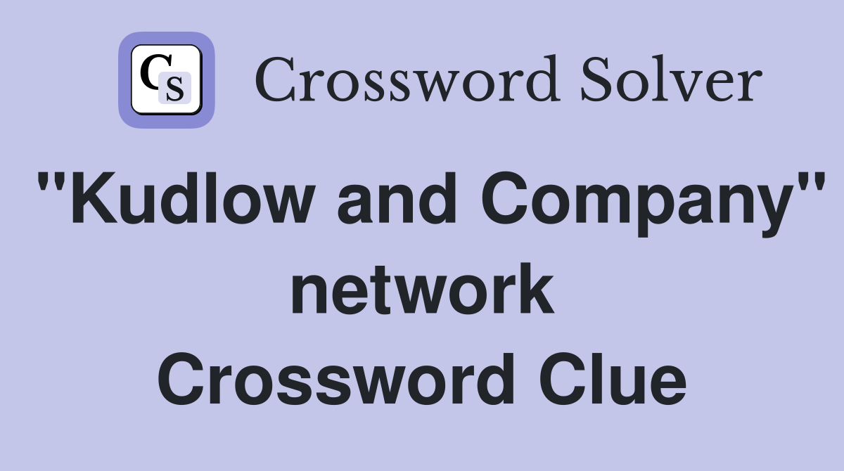 "Kudlow and Company" network Crossword Clue