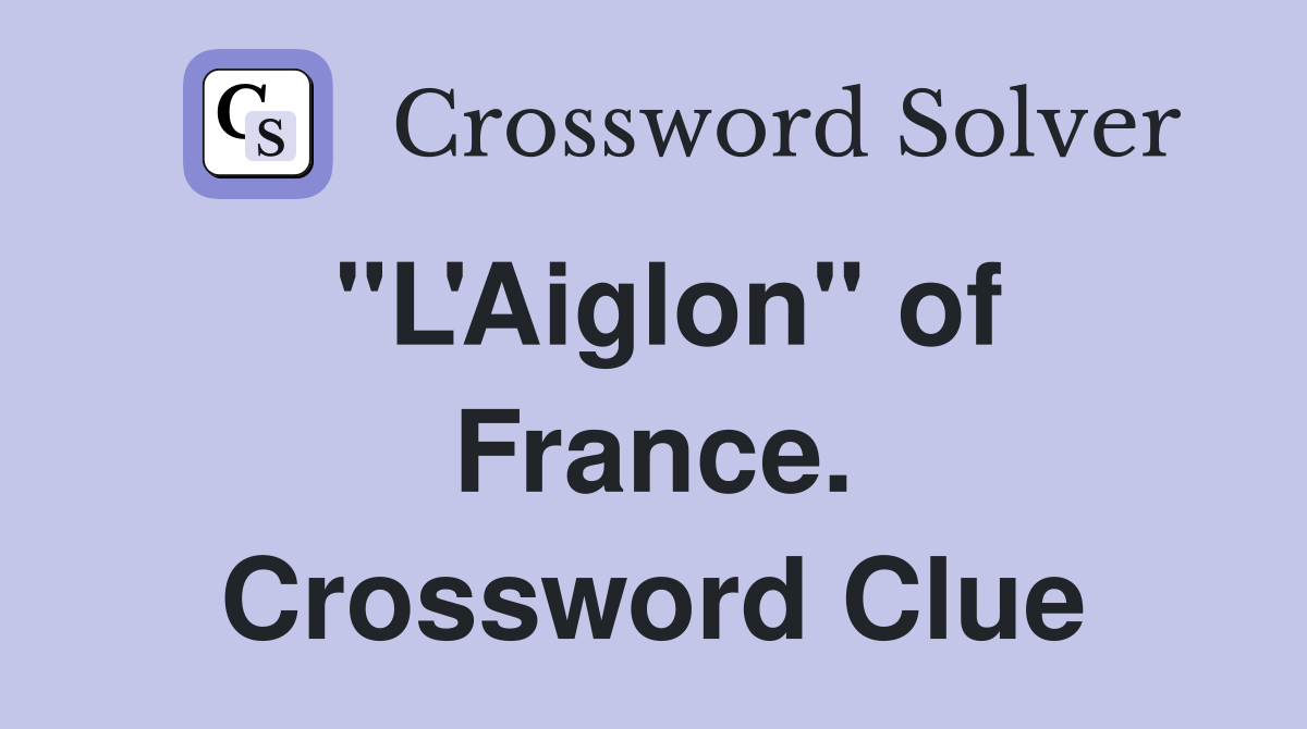 "L'Aiglon" of France. Crossword Clue