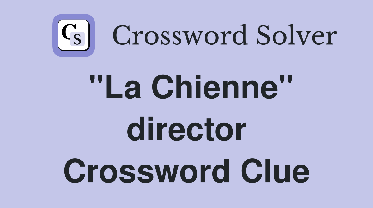 "La Chienne" director Crossword Clue