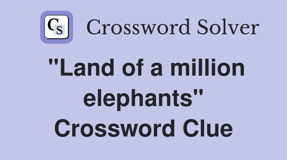 "Land of a million elephants" Crossword Clue