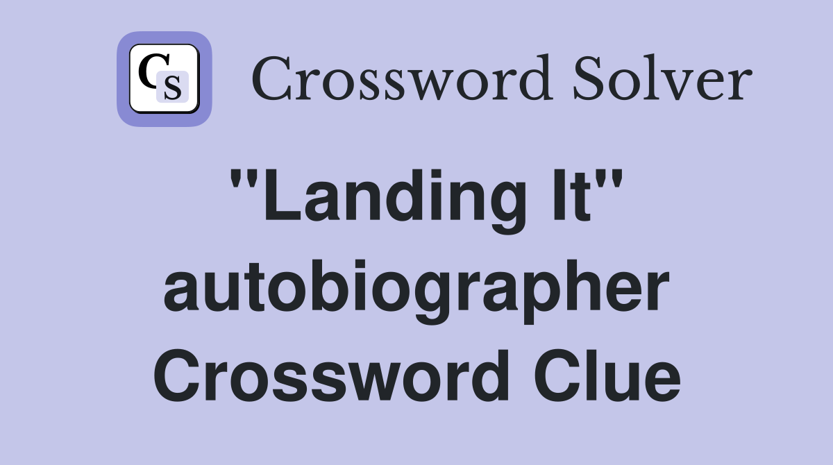 "Landing It" autobiographer Crossword Clue