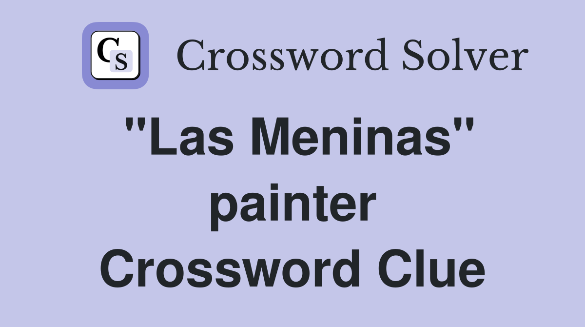 "Las Meninas" painter Crossword Clue