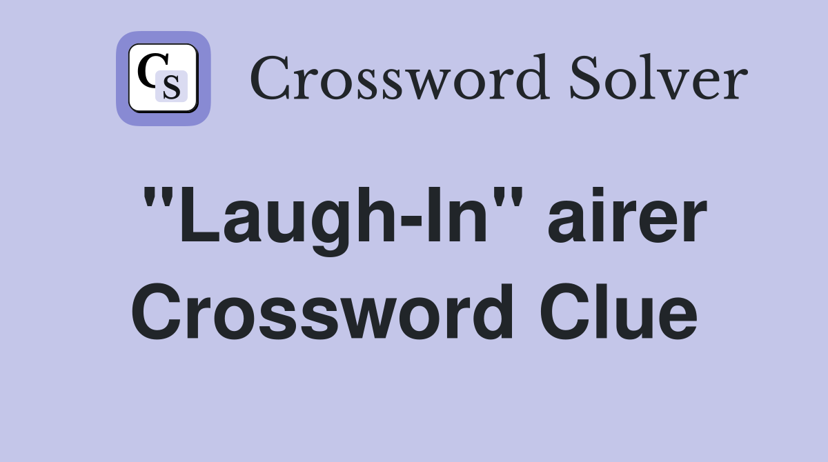 "Laugh-In" airer Crossword Clue
