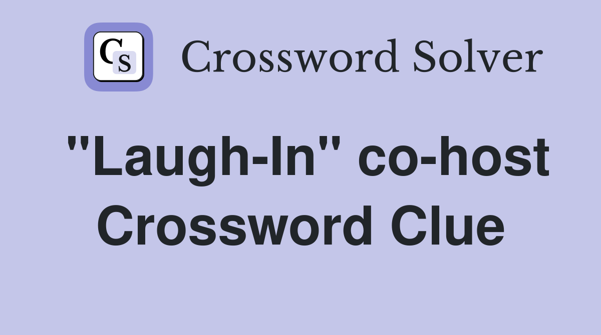 "Laugh-In" co-host Crossword Clue