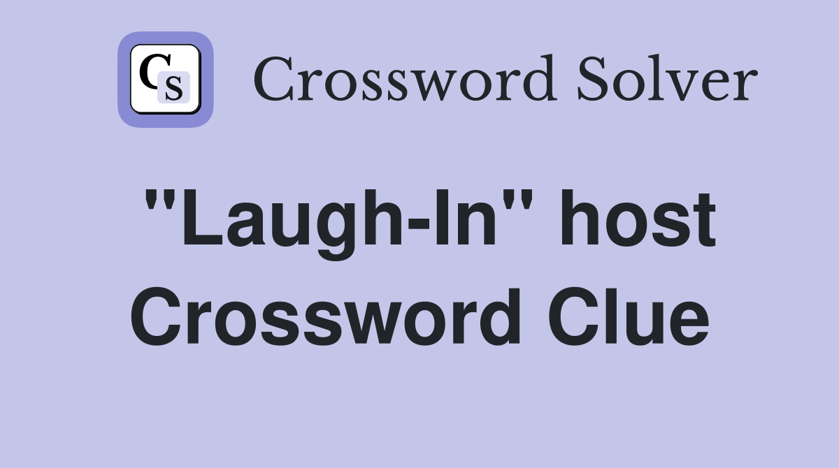 "Laugh-In" host Crossword Clue