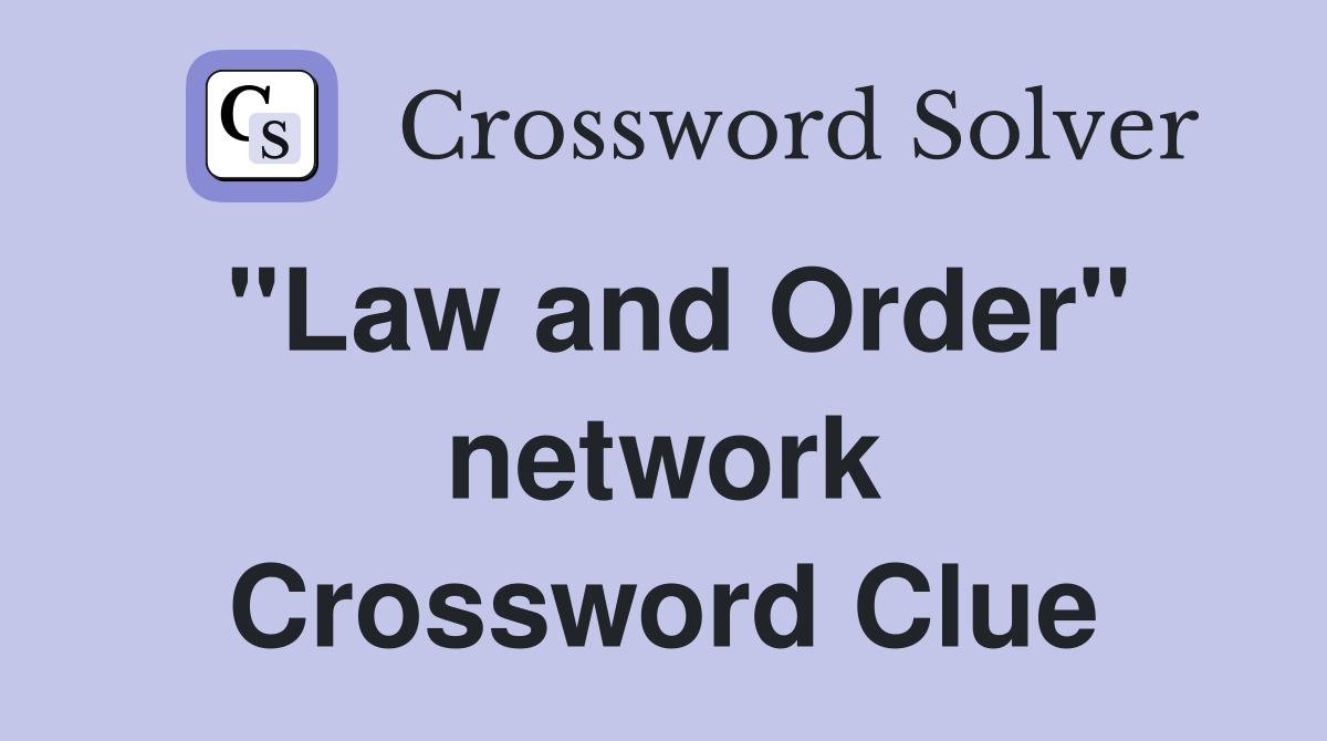 "Law and Order" network Crossword Clue