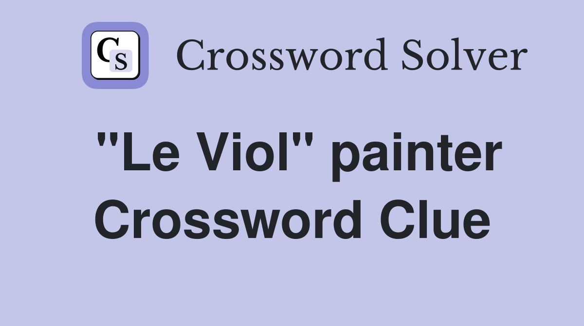 "Le Viol" painter Crossword Clue
