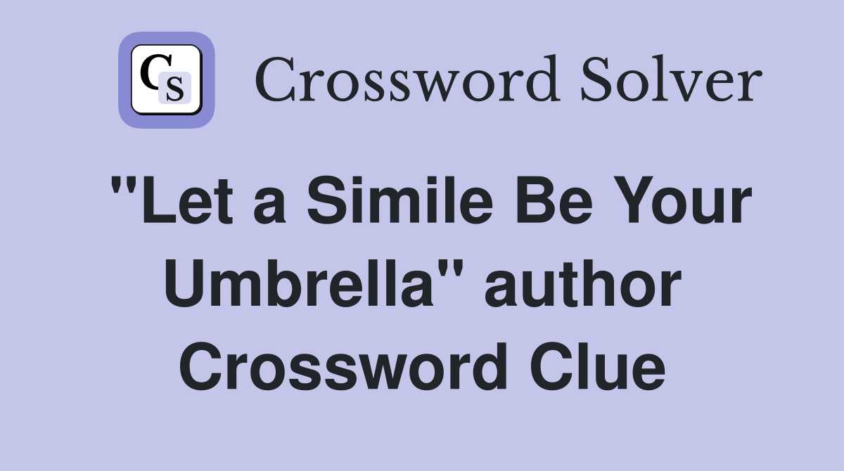 "Let a Simile Be Your Umbrella" author Crossword Clue