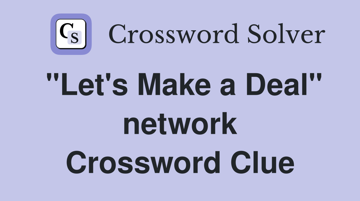 "Let's Make a Deal" network Crossword Clue