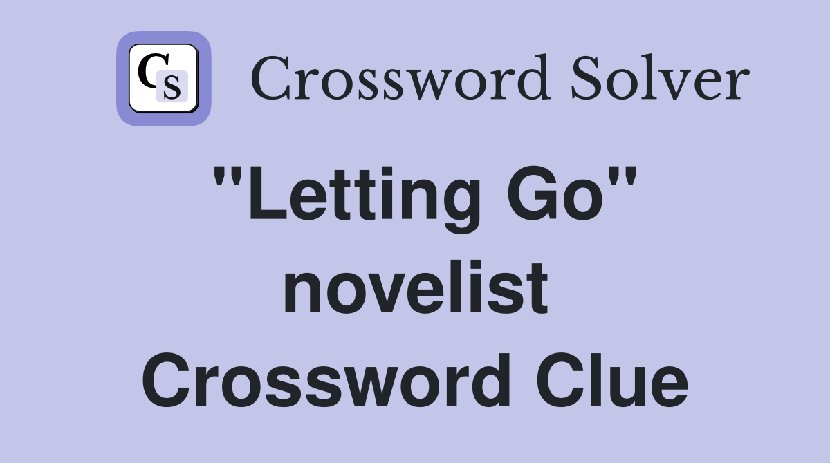 "Letting Go" novelist Crossword Clue