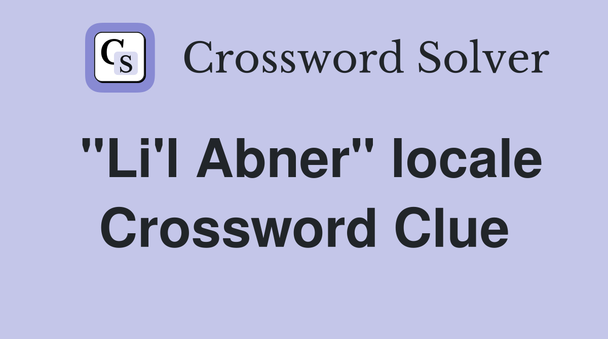 "Li'l Abner" locale Crossword Clue
