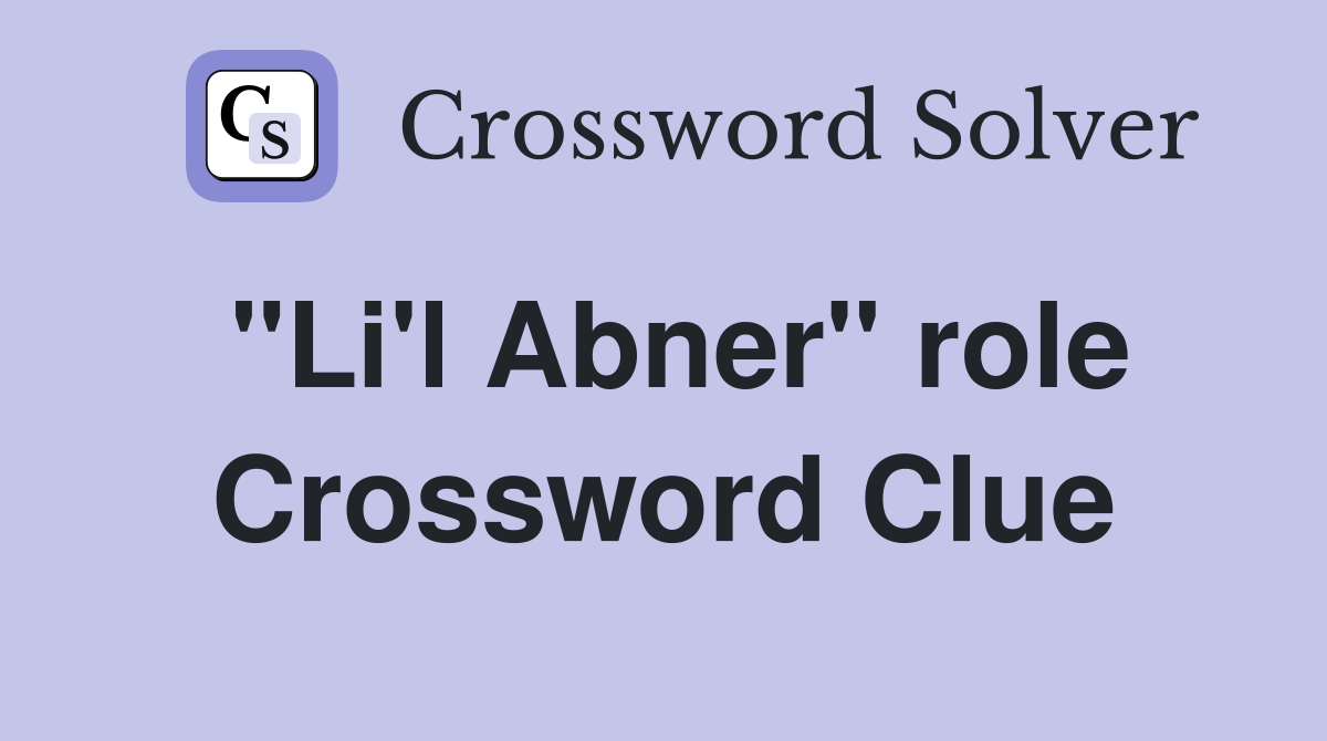 "Li'l Abner" role Crossword Clue