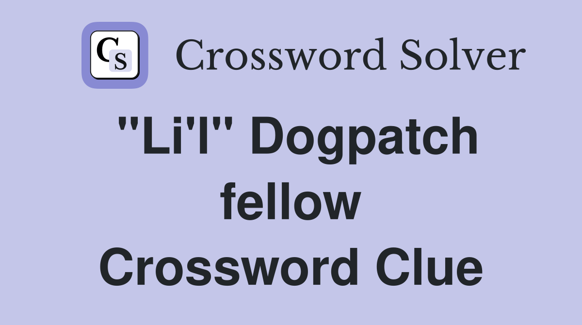 "Li'l" Dogpatch fellow Crossword Clue
