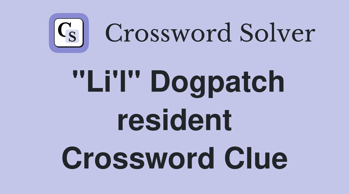 "Li'l" Dogpatch resident Crossword Clue