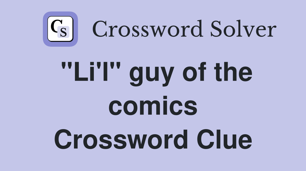 "Li'l" guy of the comics Crossword Clue