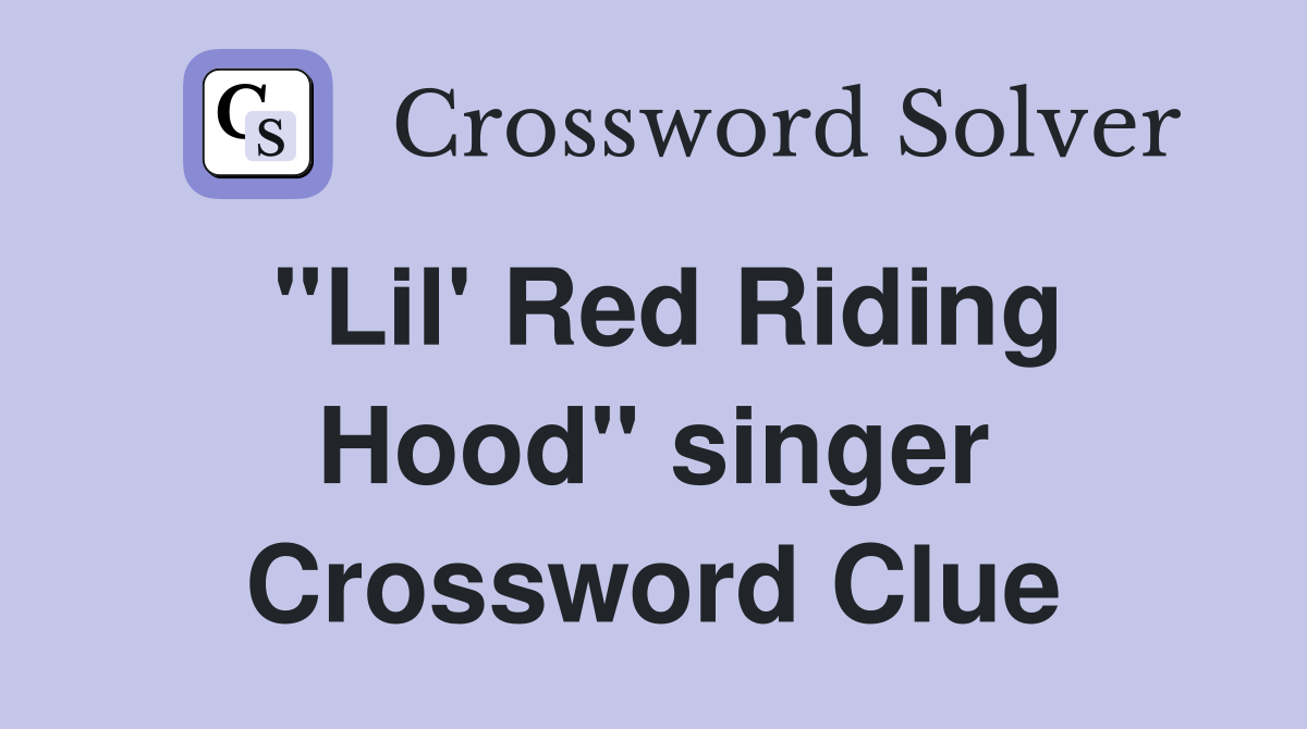 "Lil' Red Riding Hood" singer Crossword Clue