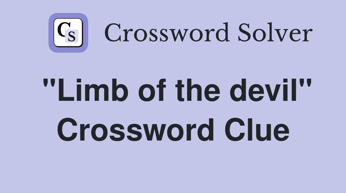 "Limb of the devil" Crossword Clue