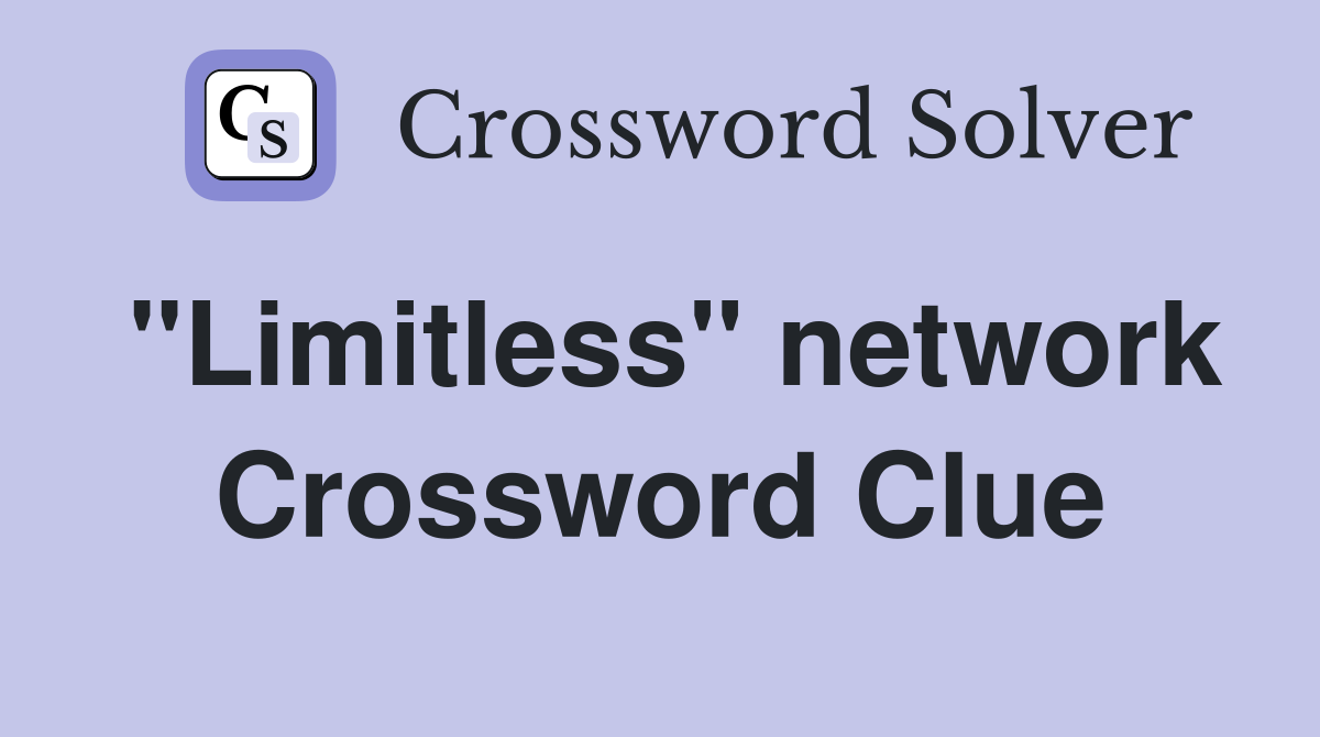 "Limitless" network Crossword Clue