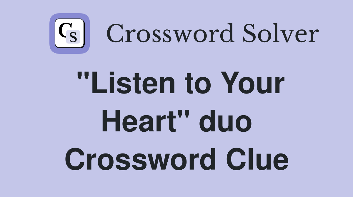 "Listen to Your Heart" duo Crossword Clue