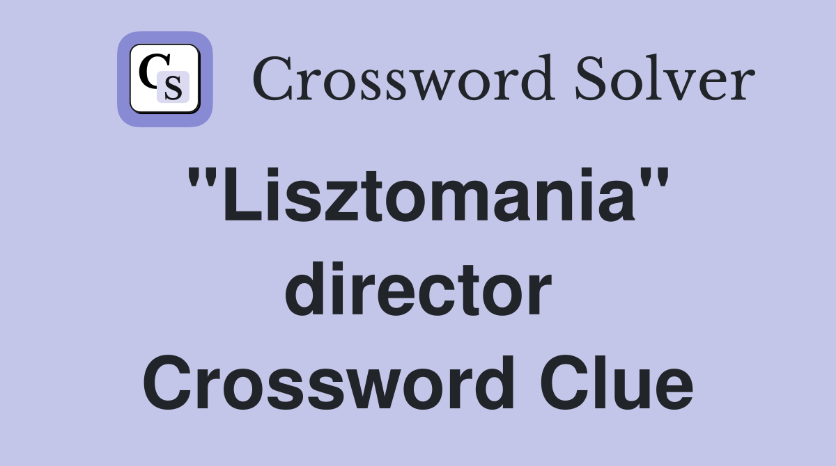 "Lisztomania" director Crossword Clue