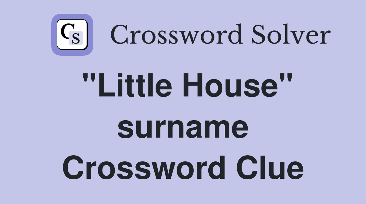"Little House" surname Crossword Clue