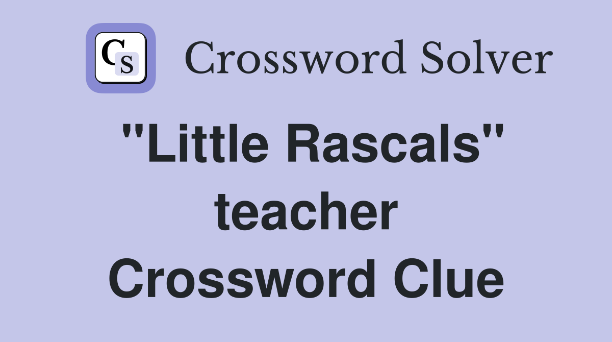 "Little Rascals" teacher Crossword Clue