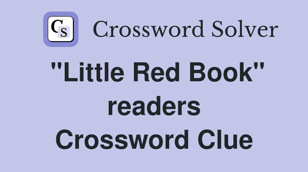 "Little Red Book" readers Crossword Clue