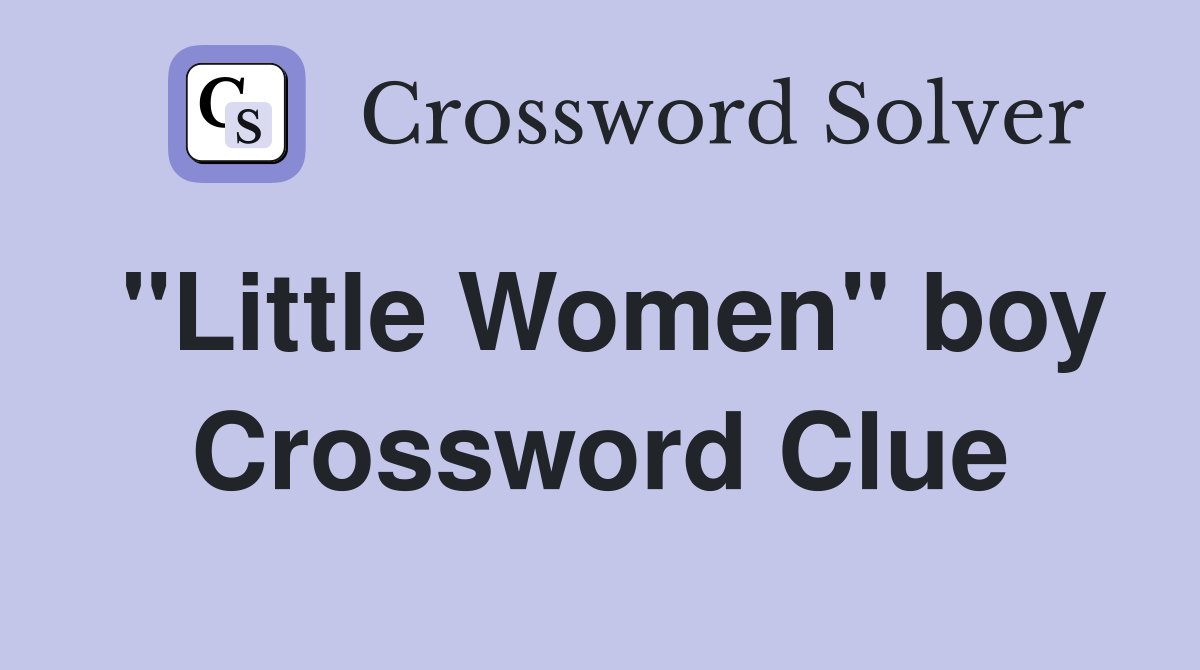"Little Women" boy Crossword Clue