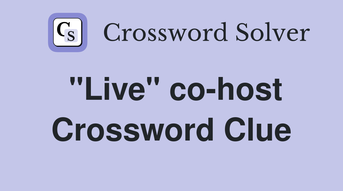 "Live" co-host Crossword Clue