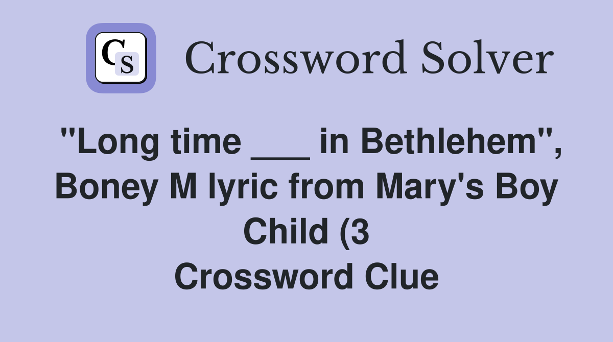 quot Long time in Bethlehem quot Boney M lyric from Mary #39 s Boy Child (3 quot Long time in Bethlehem quot Boney M lyric from Mary #39 s Boy Child (3