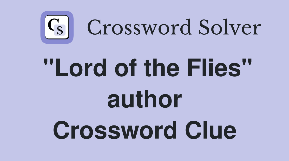 "Lord of the Flies" author Crossword Clue