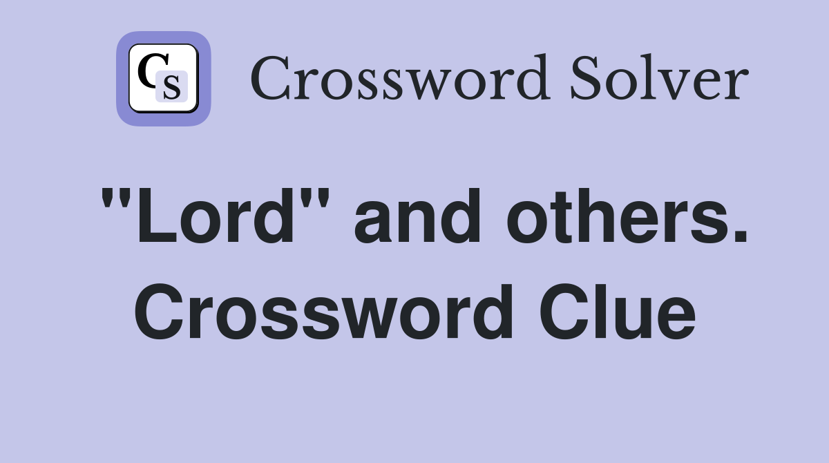 "Lord" and others. Crossword Clue