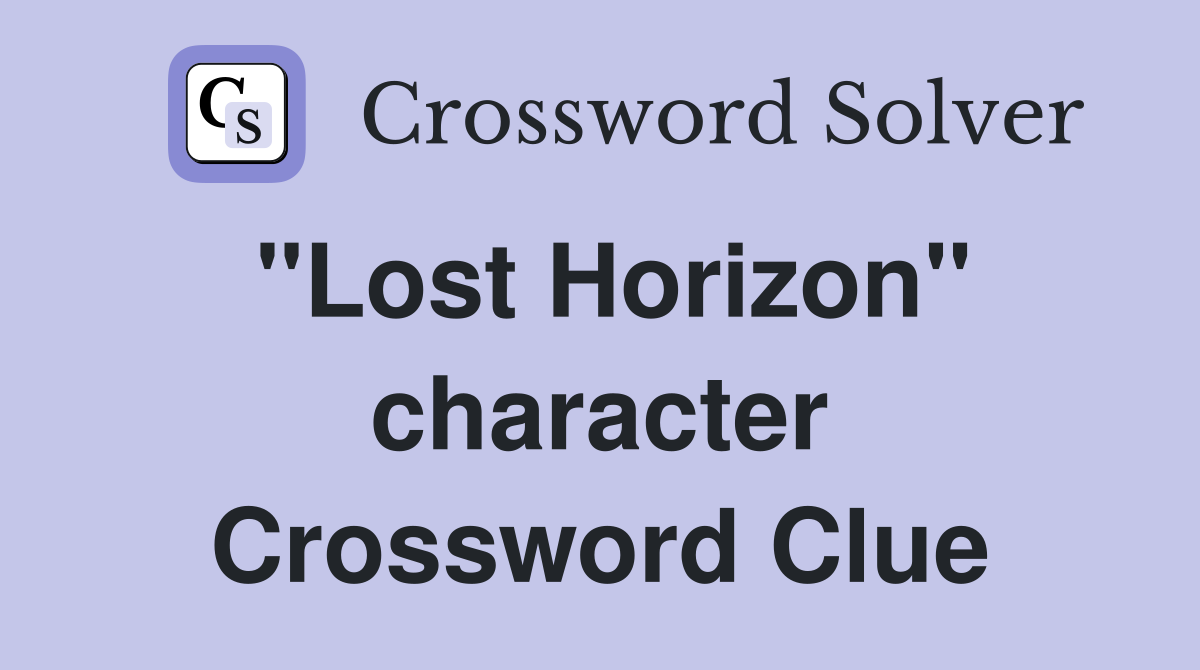 "Lost Horizon" character Crossword Clue