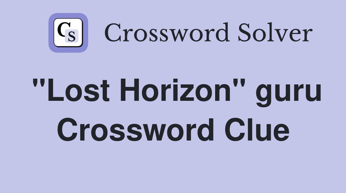 "Lost Horizon" guru Crossword Clue