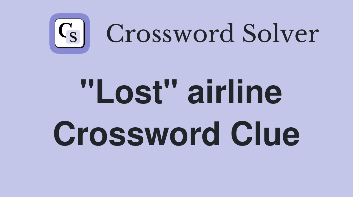 "Lost" airline Crossword Clue