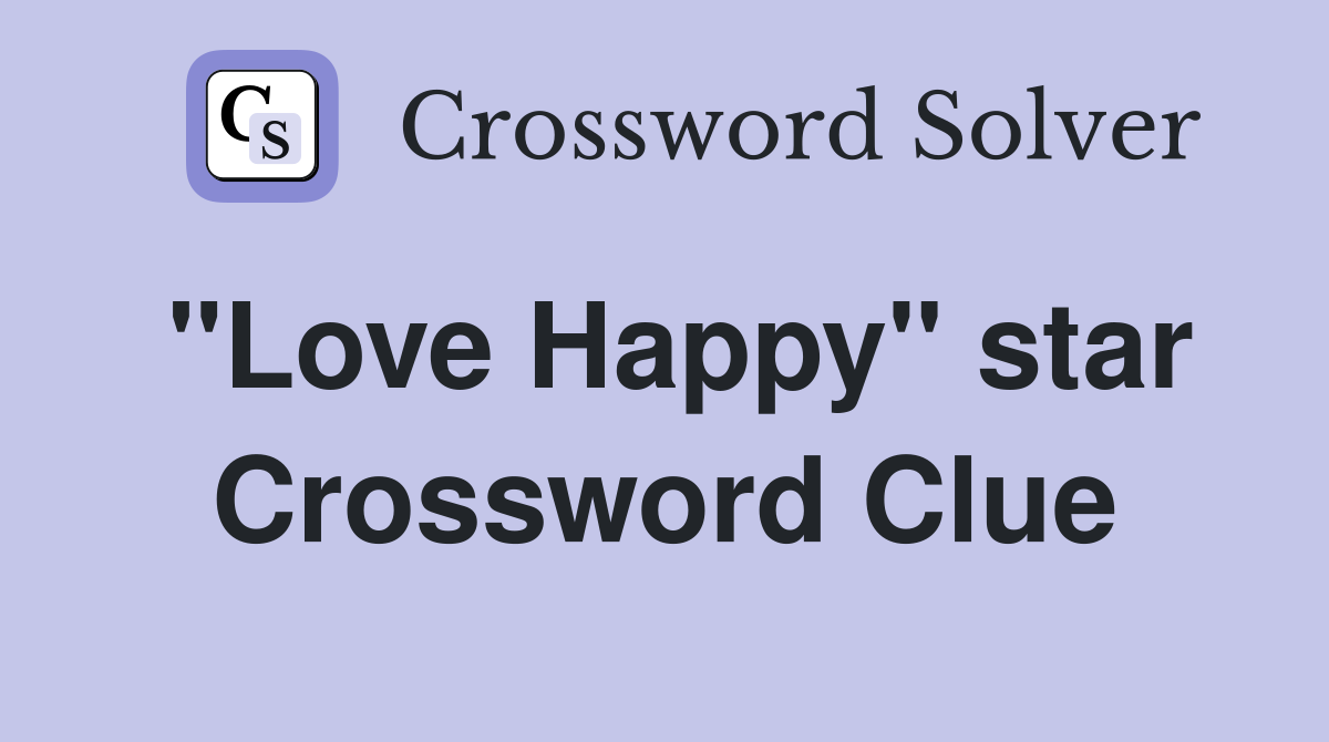"Love Happy" star Crossword Clue